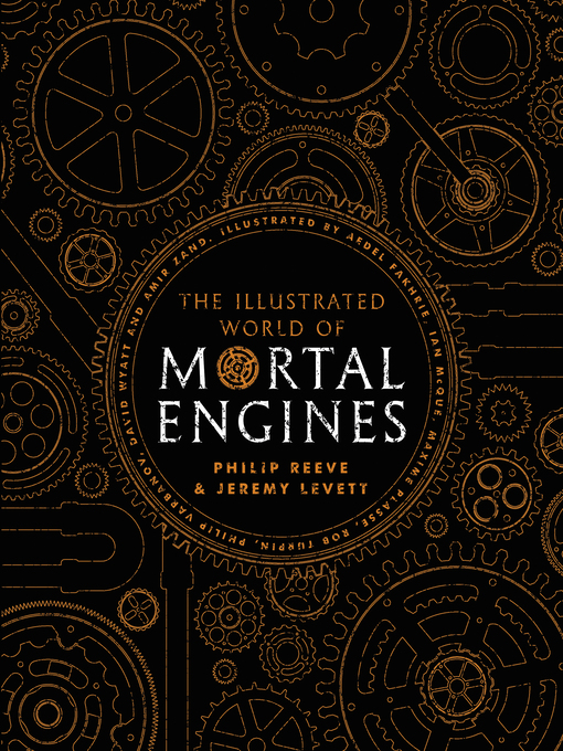 Title details for The Illustrated World of Mortal Engines by Philip Reeve - Available
